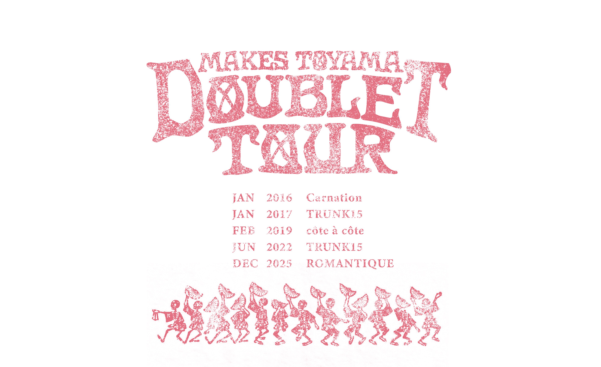 MAKES TOYAMA doublet TOUR