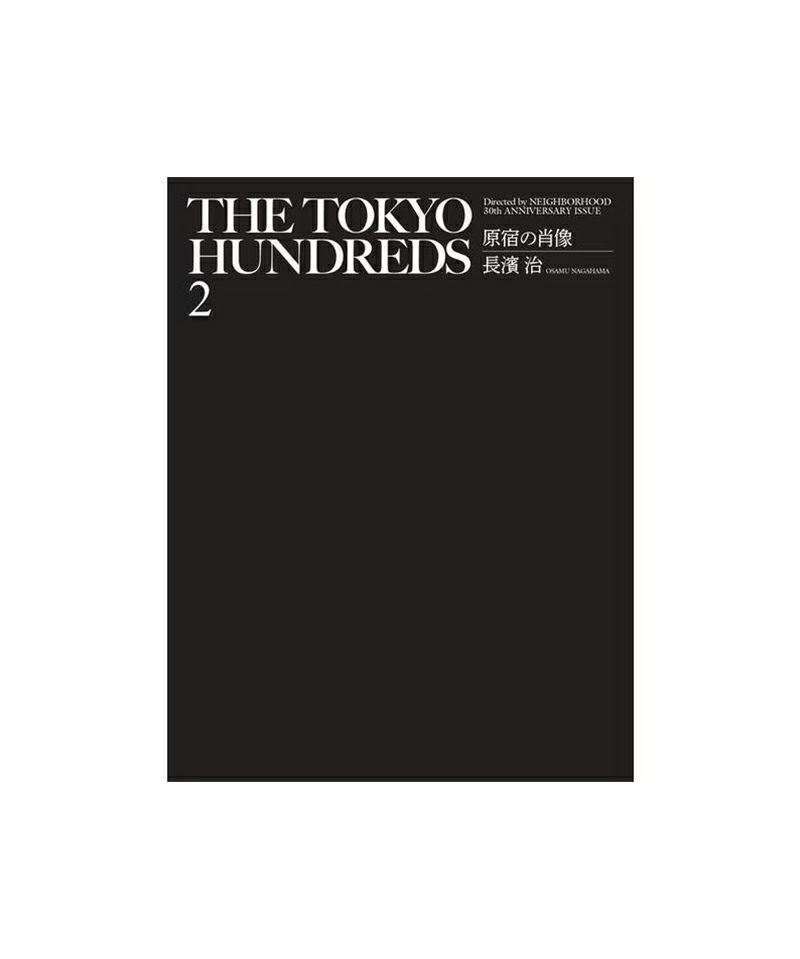 THE TOKYO HUNDREDS 2“原宿の肖像”』Derected by NEIGHBORHOOD / 30TH