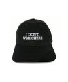 SORRY I DON'T WORK HERE HAT