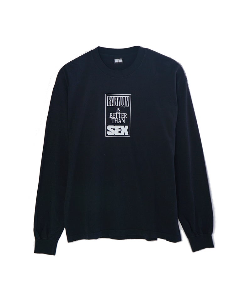 BABYLON ＞BETTER THAN SEX LS TEE | MAKES ONLINE STORE